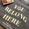 🖤 Limited Edition "You Belong Here" T-Shirt 🖤