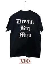 Dream Big Mija T-shirt