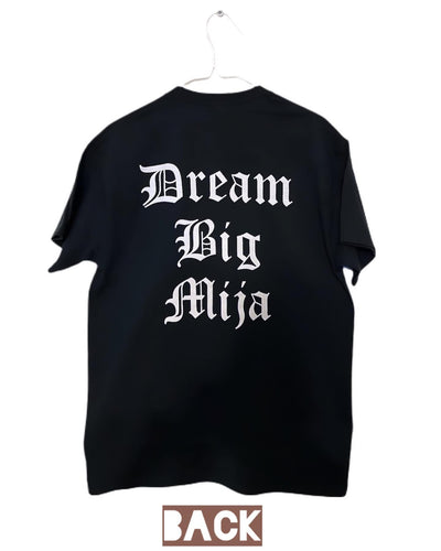 Dream Big Mija T-shirt